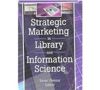Strategic Marketing In Library And Information Science