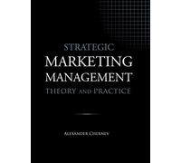 Strategic Marketing Management - Theory and Practice