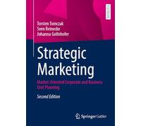 Strategic Marketing: Market-Oriented Corporate and Business Unit Planning