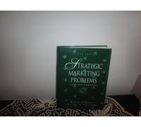 Strategic Marketing Problems: Cases And Comments (9th Edition)