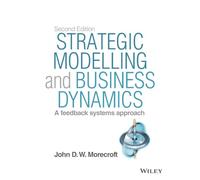 Strategic Modelling and Business Dynamics: A feedback systems approach – Wiley-VCH