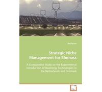 Strategic Niche Management For Biomass (Eindhoven Centre For Innovation Studies)