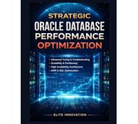 Strategic Oracle Database Performance Optimization
