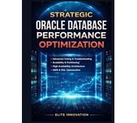 Strategic Oracle Database Performance Optimization