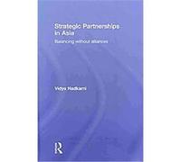 Strategic Partnerships in Asia Vidya Nadkarni (Auteur)