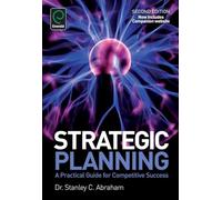 Strategic Planning: A Practical Guide for Competitive Success