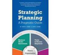 Strategic Planning - A Pragmatic Guide