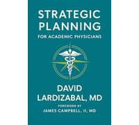Strategic Planning For Academic Physicians