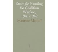 Strategic Planning for Coalition Warfare, 1941-1942