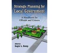 Strategic Planning for Local Government Roger L. Kemp (Auteur)