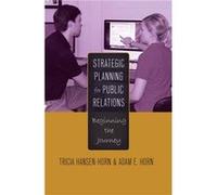 Strategic Planning for Public Relations by Adam E. Horn Inconnu (Auteur)