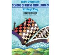 Strategic Play: School of Chess Excellence 3