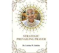 STRATEGIC PREVAILING PRAYER