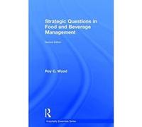 Strategic Questions in Food and Beverage Management - [Livre en VO] Roy C Wood (Auteur)