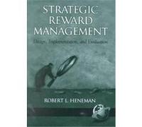 Strategic Reward Management Robert L. Heneman (Auteur)