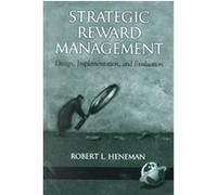 Strategic Reward Management Robert L. Heneman (Auteur)