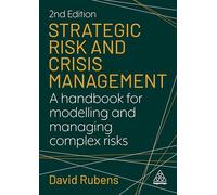 Strategic Risk and Crisis Management: A Handbook for Modelling and Managing Complex Risks