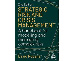 Strategic Risk and Crisis Management: A Handbook for Modelling and Managing Complex Risks