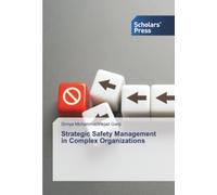 Strategic Safety Management in Complex Organizations