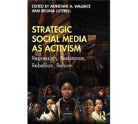 Strategic Social Media As Activism