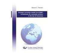 Strategic Sovereign Wealth Fund (Swf) Investments As A Possible Solution In The War Of Resources
