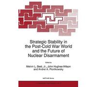 Strategic Stability In The Post-Cold War World And The Future Of Nuclear Disarmament