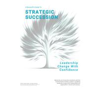 Strategic Succession: Leadership Change With Confidence