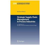 Strategic Supply Chain Management In Process Industries