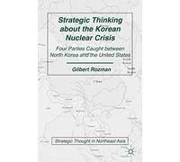 Strategic Thinking about the Korean Nuclear Crisis