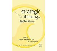 Strategic Thinking In Tactical Times