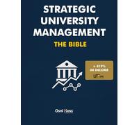 STRATEGIC UNIVERSITY MANAGEMENT: THE BIBLE