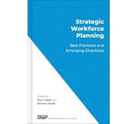 Strategic Workforce Planning: Best Practices and Emerging Directions