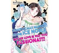 Strategically Married to the Ice Noble But His Love is Way Too Passionate! - KOTORI KINJO - BisouBisou Comics - ebook (ePub illustré) - Livre