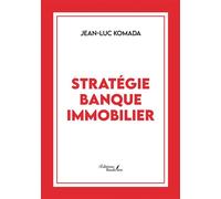 Stratégie banque immobilier - Jean-Luc Komada - Baudelaire - broché - Roman