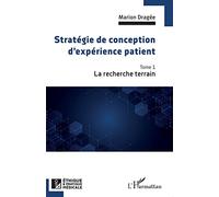 Stratégie de conception d'expérience patient: La recherche terrain