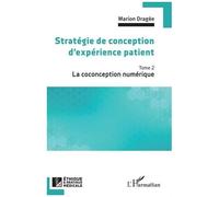 Stratégie de conception d'expérience patient – La coconception numérique – L'Harmattan