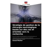 Stratégie de gestion de la chirurgie neurologique basée sur des cas et orientée vers la recherche