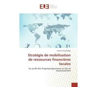 Stratégie de mobilisation de ressources financières locales - Joachim Ouedraogo - Universitaires Europeennes - broché - Livre