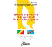 Stratégie de promotion et de sauvegarde de la Rumba congolaise - Dieudonné Moyongo - L'harmattan - broché - Etude