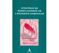Strategie de redeploiement de l'economie gabonaise Eléments d'introduction à la notion d'entropie économique - MABIKA MOUYAMA ALFRE - Academia Eds - broché - Etude