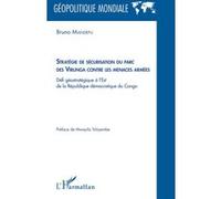 Stratégie de sécurisation du parc des Virunga contre les menaces armées Défi géostratégique à l'est de la république démocratique du Congo - Bruno Mandefu - L'harmattan - broché - Etude