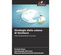 Strategie della catena di fornitura: Chiavi fondamentali per il successo
