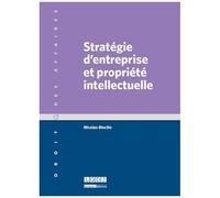 Stratégie D'entreprise Et Propriété Intellectuelle