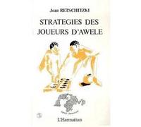 Stratégie des joueurs d'awélé Jean Retschitzki (Auteur)