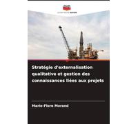 Stratégie d'externalisation qualitative et gestion des connaissances liées aux projets