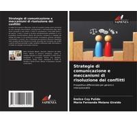 Strategie Di Comunicazione E Meccanismi Di Risoluzione Dei Conflitti