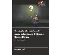 Strategie di copertura in opere selezionate di George Bernard Shaw
