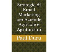Strategie di Email Marketing per Aziende Agricole e Agriturismi
