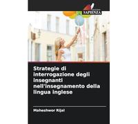 Strategie di interrogazione degli insegnanti nell'insegnamento della lingua inglese
