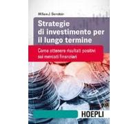 Strategie Di Investimento Per Il Lungo Termine. Come Ottenere Risultati Positivi Sui Mercati Finanziari